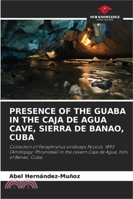 Presence of the Guaba in the Caja de Agua Cave, Sierra de Banao, Cuba