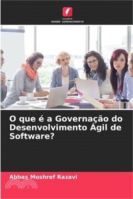 O que é a Governação do Desenvolvimento Ágil de Software?