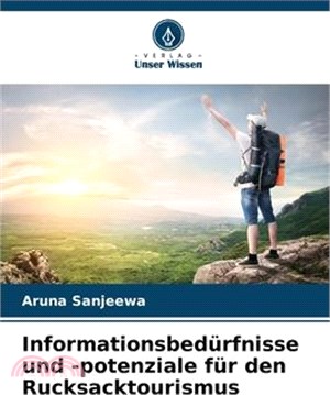 Informationsbedürfnisse und -potenziale für den Rucksacktourismus