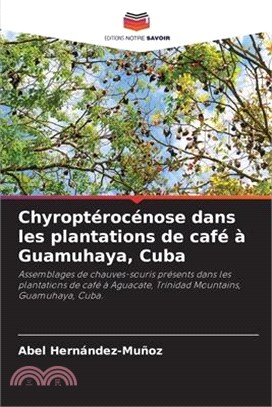Chyroptérocénose dans les plantations de café à Guamuhaya, Cuba