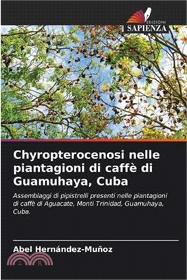 Chyropterocenosi nelle piantagioni di caffè di Guamuhaya, Cuba