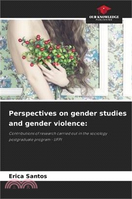 Perspectives on gender studies and gender violence