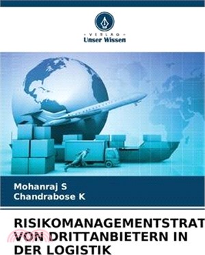 Risikomanagementstrategien Von Drittanbietern in Der Logistik