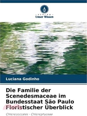 Die Familie der Scenedesmaceae im Bundesstaat São Paulo Floristischer Überblick