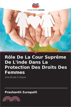 Rôle De La Cour Suprême De L'inde Dans La Protection Des Droits Des Femmes