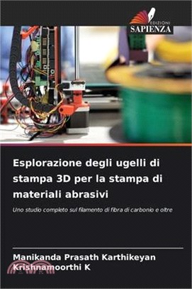 Esplorazione degli ugelli di stampa 3D per la stampa di materiali abrasivi