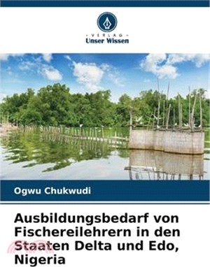 Ausbildungsbedarf von Fischereilehrern in den Staaten Delta und Edo, Nigeria