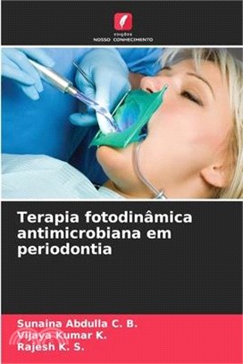 Terapia fotodinâmica antimicrobiana em periodontia