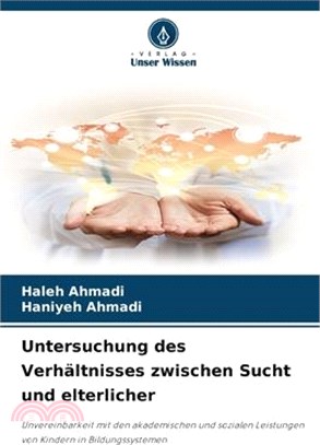 Untersuchung des Verhältnisses zwischen Sucht und elterlicher