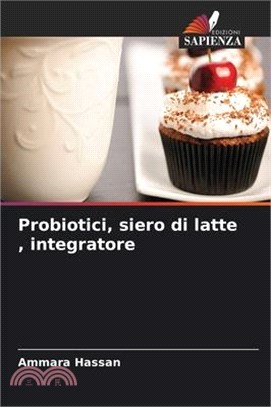 Probiotici, siero di latte, integratore