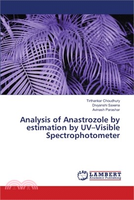 Analysis of Anastrozole by estimation by UV-Visible Spectrophotometer