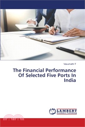 The Financial Performance Of Selected Five Ports In India