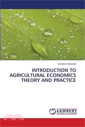 Introduction to Agricultural Economics Theory and Practice