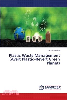 Plastic Waste Management (Avert Plastic-Revert Green Planet)