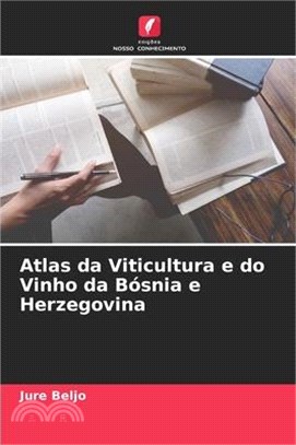 Atlas da Viticultura e do Vinho da Bósnia e Herzegovina