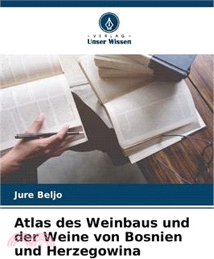 Atlas des Weinbaus und der Weine von Bosnien und Herzegowina