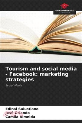 Tourism and social media - Facebook: marketing strategies