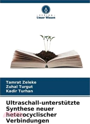 Ultraschall-unterstützte Synthese neuer heterocyclischer Verbindungen