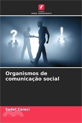 Organismos de comunicação social