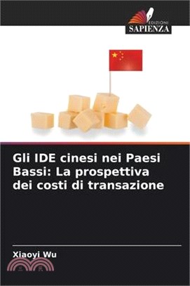 Gli IDE cinesi nei Paesi Bassi: La prospettiva dei costi di transazione