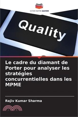 Le cadre du diamant de Porter pour analyser les stratégies concurrentielles dans les MPME