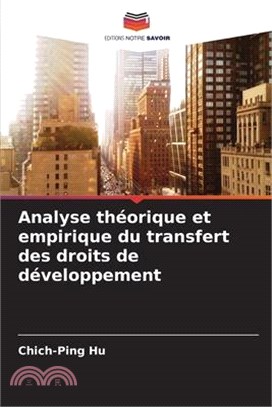 Analyse théorique et empirique du transfert des droits de développement