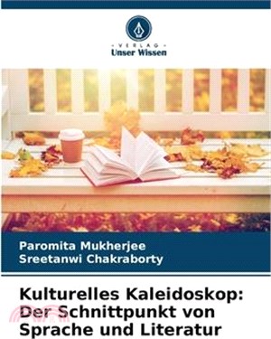 Kulturelles Kaleidoskop: Der Schnittpunkt von Sprache und Literatur