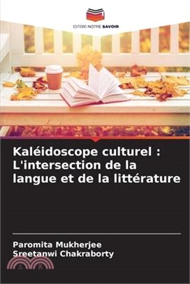 Kaléidoscope culturel: L'intersection de la langue et de la littérature