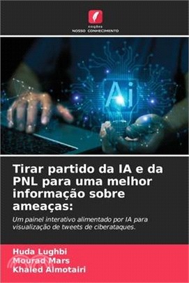 Tirar partido da IA e da PNL para uma melhor informação sobre ameaças