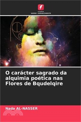 O carácter sagrado da alquimia poética nas Flores de Bqudelqire