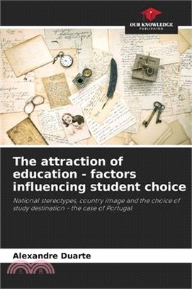 The attraction of education - factors influencing student choice