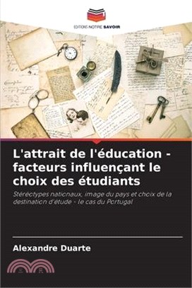 L'attrait de l'éducation - facteurs influençant le choix des étudiants