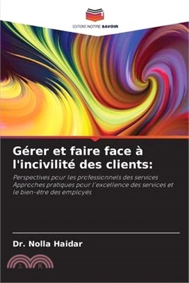 Gérer et faire face à l'incivilité des clients