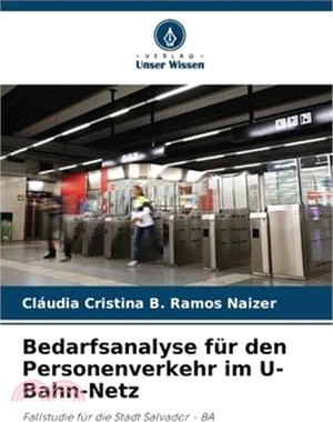 Bedarfsanalyse für den Personenverkehr im U-Bahn-Netz