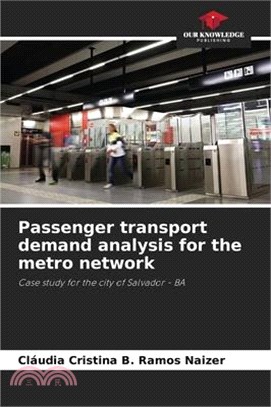 Passenger transport demand analysis for the metro network