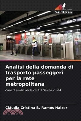 Analisi della domanda di trasporto passeggeri per la rete metropolitana