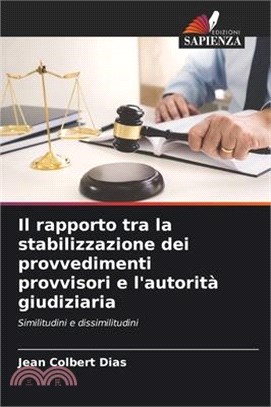 Il rapporto tra la stabilizzazione dei provvedimenti provvisori e l'autorità giudiziaria