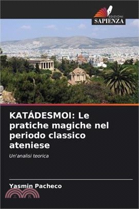 Katádesmoi: Le pratiche magiche nel periodo classico ateniese