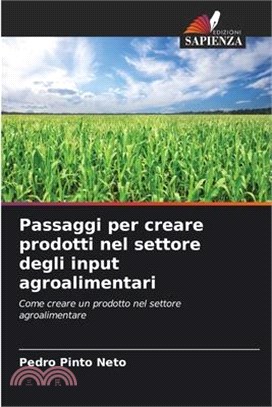 Passaggi per creare prodotti nel settore degli input agroalimentari