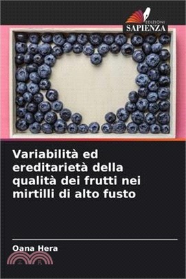 Variabilità ed ereditarietà della qualità dei frutti nei mirtilli di alto fusto