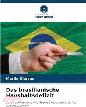 Das brasilianische Haushaltsdefizit