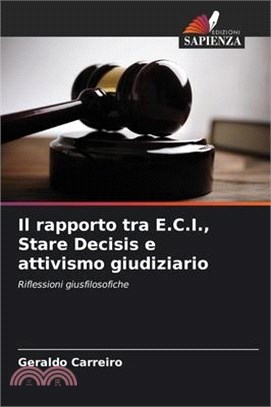 Il rapporto tra E.C.I., Stare Decisis e attivismo giudiziario