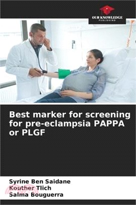 Best marker for screening for pre-eclampsia PAPPA or PLGF