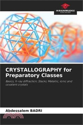 CRYSTALLOGRAPHY for Preparatory Classes