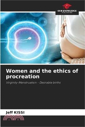 Women and the ethics of procreation