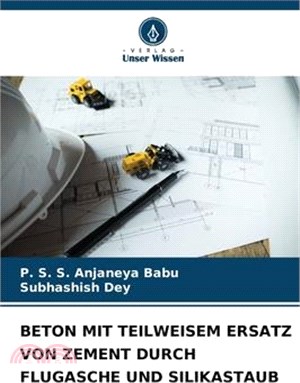 Beton Mit Teilweisem Ersatz Von Zement Durch Flugasche Und Silikastaub