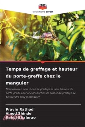 Temps de greffage et hauteur du porte-greffe chez le manguier