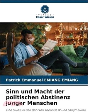 Sinn und Macht der politischen Abstinenz junger Menschen