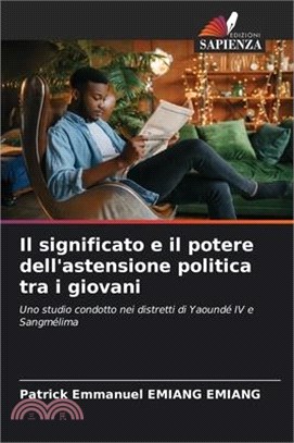 Il significato e il potere dell'astensione politica tra i giovani