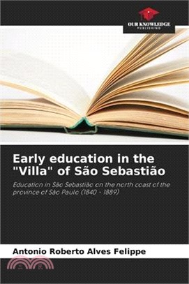 Early education in the "Villa" of São Sebastião